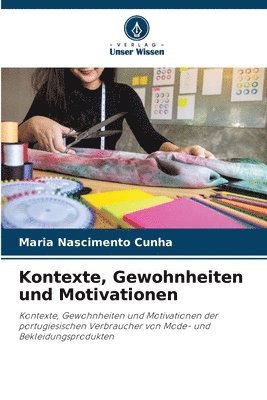 bokomslag Kontexte, Gewohnheiten und Motivationen