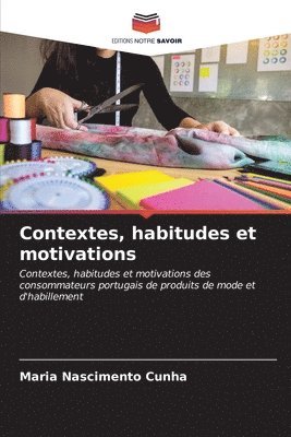 bokomslag Contextes, habitudes et motivations