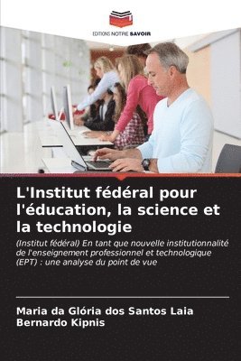 bokomslag L'Institut fdral pour l'ducation, la science et la technologie