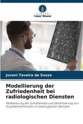 Modellierung der Zufriedenheit bei radiologischen Diensten 1