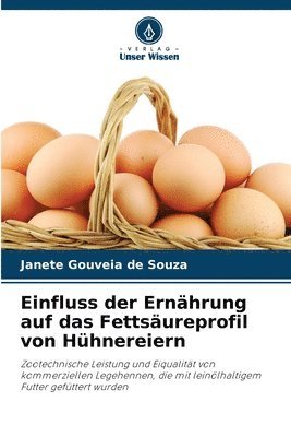 bokomslag Einfluss der Ernhrung auf das Fettsureprofil von Hhnereiern