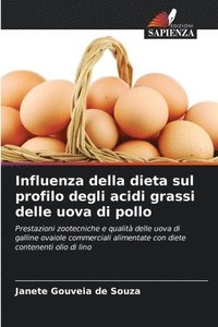 bokomslag Influenza della dieta sul profilo degli acidi grassi delle uova di pollo