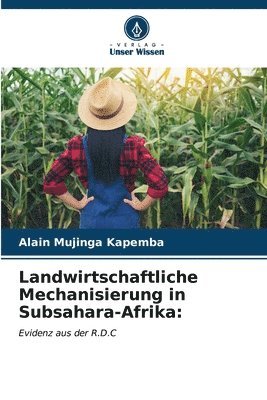 Landwirtschaftliche Mechanisierung in Subsahara-Afrika 1
