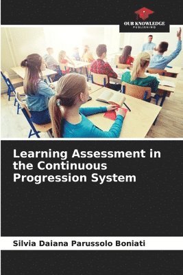 Learning Assessment in the Continuous Progression System 1