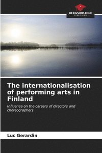 bokomslag The internationalisation of performing arts in Finland