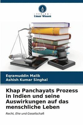 bokomslag Khap Panchayats Prozess in Indien und seine Auswirkungen auf das menschliche Leben