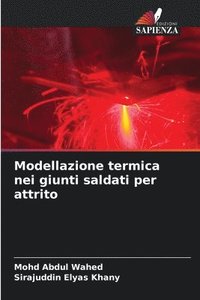bokomslag Modellazione termica nei giunti saldati per attrito