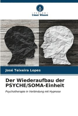 Der Wiederaufbau der PSYCHE/SOMA-Einheit 1