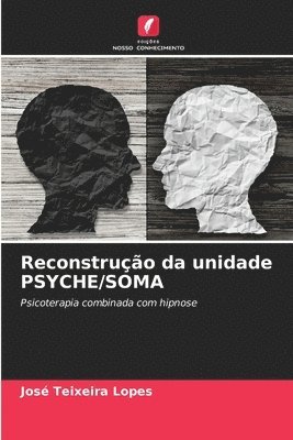 bokomslag Reconstruo da unidade PSYCHE/SOMA