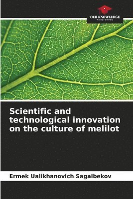 Scientific and technological innovation on the culture of melilot 1