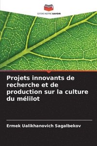 bokomslag Projets innovants de recherche et de production sur la culture du mlilot