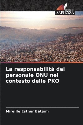 bokomslag La responsabilit del personale ONU nel contesto delle PKO