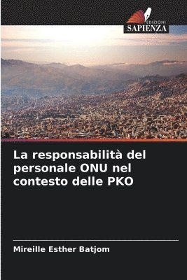 La responsabilit del personale ONU nel contesto delle PKO 1