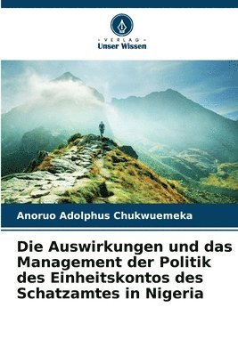 Die Auswirkungen und das Management der Politik des Einheitskontos des Schatzamtes in Nigeria 1