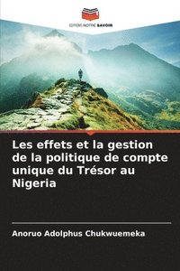 bokomslag Les effets et la gestion de la politique de compte unique du Trsor au Nigeria