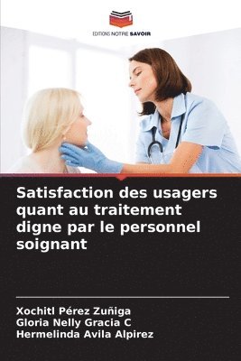 bokomslag Satisfaction des usagers quant au traitement digne par le personnel soignant