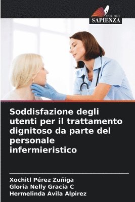 Soddisfazione degli utenti per il trattamento dignitoso da parte del personale infermieristico 1