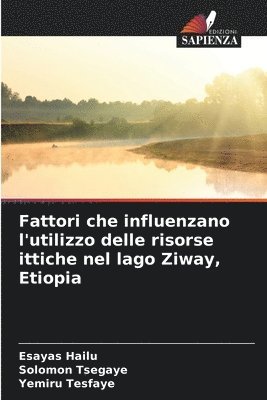 Fattori che influenzano l'utilizzo delle risorse ittiche nel lago Ziway, Etiopia 1