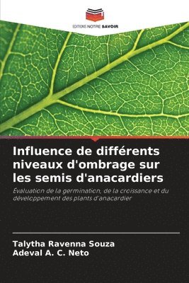 bokomslag Influence de diffrents niveaux d'ombrage sur les semis d'anacardiers