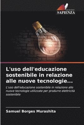 bokomslag L'uso dell'educazione sostenibile in relazione alle nuove tecnologie...