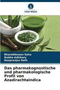 bokomslag Das pharmakognostische und pharmakologische Profil von Azadirachtaindica
