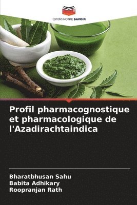 bokomslag Profil pharmacognostique et pharmacologique de l'Azadirachtaindica