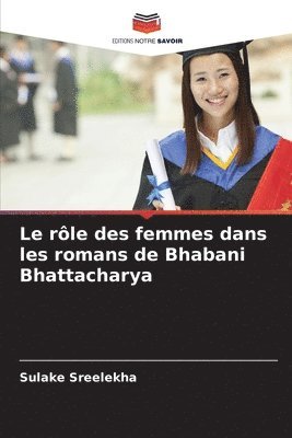 bokomslag Le rle des femmes dans les romans de Bhabani Bhattacharya