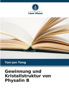 bokomslag Gewinnung und Kristallstruktur von Physalin B