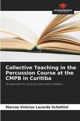 Collective Teaching in the Percussion Course at the CMPB in Curitiba 1