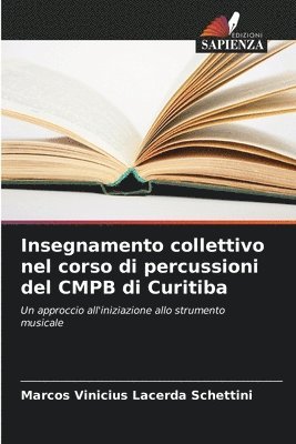 bokomslag Insegnamento collettivo nel corso di percussioni del CMPB di Curitiba