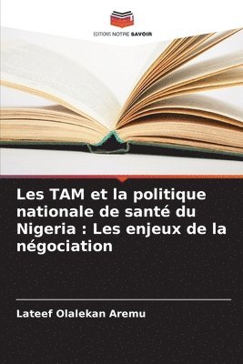 bokomslag Les TAM et la politique nationale de sant du Nigeria