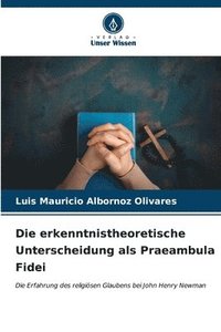 bokomslag Die erkenntnistheoretische Unterscheidung als Praeambula Fidei