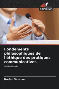 bokomslag Fondements philosophiques de l'thique des pratiques communicatives