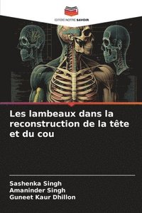 bokomslag Les lambeaux dans la reconstruction de la tte et du cou
