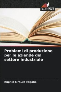bokomslag Problemi di produzione per le aziende del settore industriale