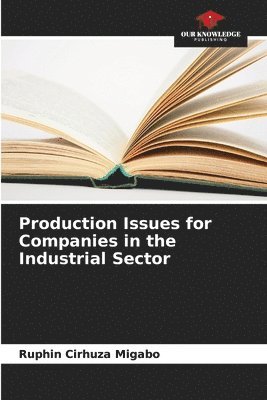 Production Issues for Companies in the Industrial Sector 1