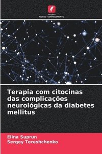 bokomslag Terapia com citocinas das complicaes neurolgicas da diabetes mellitus