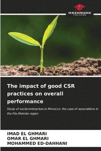 bokomslag The impact of good CSR practices on overall performance