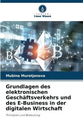 bokomslag Grundlagen des elektronischen Geschftsverkehrs und des E-Business in der digitalen Wirtschaft