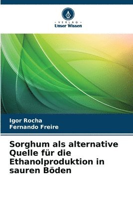 bokomslag Sorghum als alternative Quelle fr die Ethanolproduktion in sauren Bden