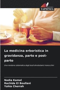 bokomslag La medicina erboristica in gravidanza, parto e post-parto