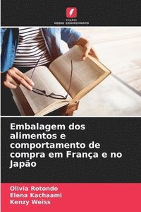 bokomslag Embalagem dos alimentos e comportamento de compra em Frana e no Japo