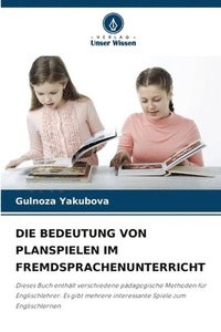 bokomslag Die Bedeutung Von Planspielen Im Fremdsprachenunterricht