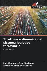 bokomslag Struttura e dinamica del sistema logistico ferroviario
