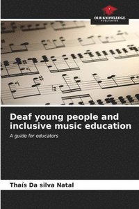 bokomslag Deaf young people and inclusive music education