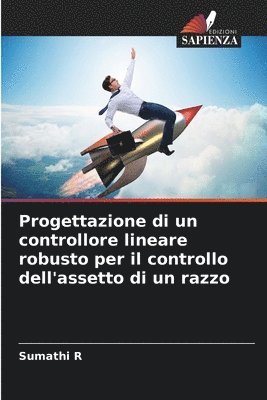 Progettazione di un controllore lineare robusto per il controllo dell'assetto di un razzo 1