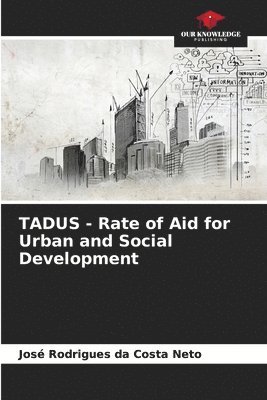 TADUS - Rate of Aid for Urban and Social Development 1