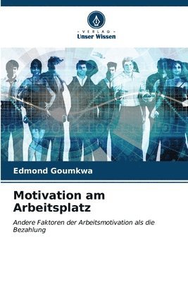 bokomslag Motivation am Arbeitsplatz