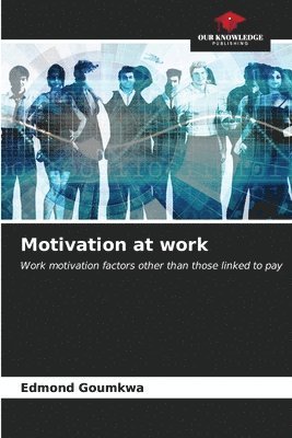 Motivation at work 1