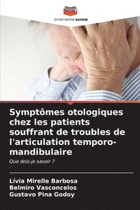 bokomslag Symptmes otologiques chez les patients souffrant de troubles de l'articulation temporo-mandibulaire